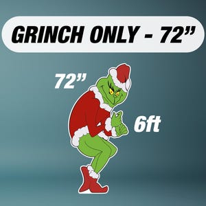May include: A green Grinch character in a red Santa suit with white trim and a matching hat. The image includes the text "GRINCH ONLY - 72"" and the Grinch is 183 cm tall.