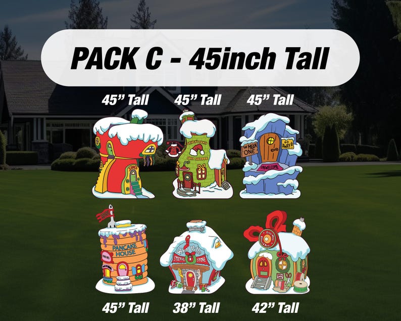May include: A collection of six colorful, whimsical, decorative houses with snow-covered roofs. The houses are various heights, with the tallest being 45 inches. The text "PACK C - 45inch Tall" is at the top of the image.