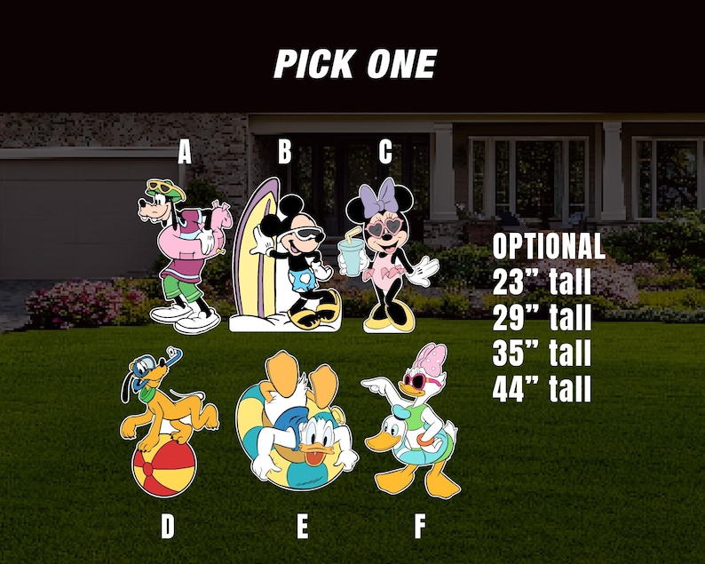 May include: Six different cartoon character cutouts, each with a summer theme.  The characters include Mickey Mouse, Minnie Mouse, Goofy, Pluto, Donald Duck, and Daisy Duck.  The cutouts are available in four sizes: 23 inches, 29 inches, 35 inches, and 44 inches tall.  Pick One.