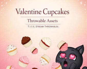 Valentine Cupcakes T.I.T.S. Throwables | 6 Cupcake PNG Stream Assets | Twitch & VTuber Redeems