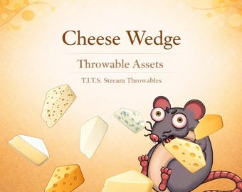 Cheese Wedge T.I.T.S. Throwables | 8 Cheese PNG Stream Assets | Twitch & VTuber Redeems