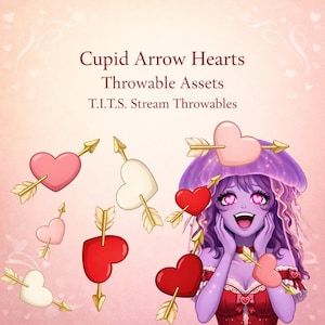 May include: Digital art featuring a purple-skinned character with heart-shaped eyes and a red dress, surrounded by heart-shaped arrows. The text reads "Cupid Arrow Hearts, Throwable Assets, T.I.T.S. Stream Throwables."