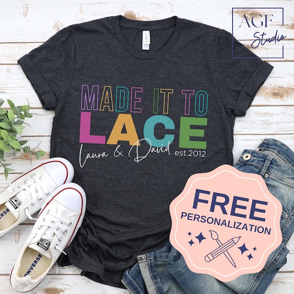 Made It To LACE, T-shirt personnalisé, Cadeau pour 13e anniversaire de mariage, Anniversaire de dentelle, Cadeau pour mari, Cadeau pour femme, Chemise pour couple, Cadeau d'anniversaire