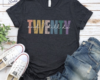 TWENTY and I still do, 20th Wedding Anniversary, 20 Year Anniversary, Husband Gift, Wife Gift, 20th Anniversary T Shirt, Couples shirt