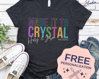 Made It To CRYSTAL, Personalized 15th Anniversary T-Shirt Gift