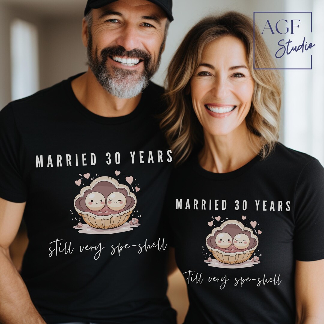 Shell Married Married 30 Years Still Very Spe-shell, 30th Wedding Anniversary Shirt ...