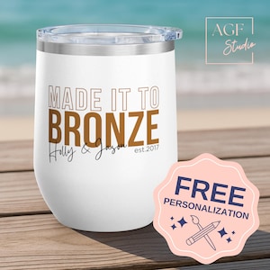 Made It To BRONZE, Insulated Wine Tumbler, 8th Anniversary Gift, Bronze Anniversary, Husband Gift, Wife Gift, Personalized Anniversary Gift