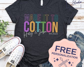 Made It To COTTON, Personalized 2nd Anniversary T-Shirt Gift