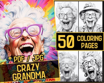 Crazy Grandma 50 Coloring Page Book, Adults kids - Grayscale Coloring Pages - Printable PDF, old women coloring, grandma,seasoned women