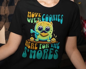 Move Over Cookies, Here for the Smores, Smores Monster Tshirt, Cute Unisex Shirt, Birthday Gift Shirt, Cookie Monster Shirt, Smores Lovers