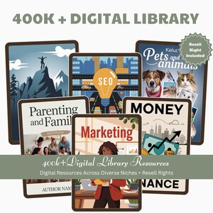 May include: A collection of digital product covers featuring various niches, including parenting, marketing, pets, money, and finance. The text "400k+ Digital Library Resources" is displayed at the bottom of the image.