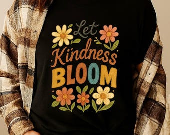 Let Kindness Bloom PNG, Boho Floral Spring Design, Wildflower Summer Sublimation (Digital Download)