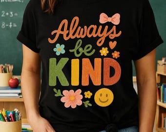 Always Be Kind PNG, Motivational Quotes PNG Sublimation, Inspirational Positive Affirmation Design, Instant Download