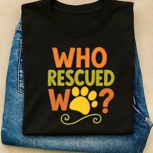 Who Rescued Who, png, citaat huisdier, sublimatie reddingshond, 300 dpi transparante achtergrond