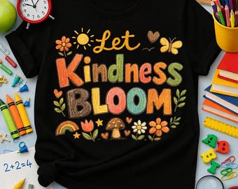 Let Kindness Bloom, Kindness Sublimation, Motivational Quotes PNG, Inspirational Positive Affirmation Design