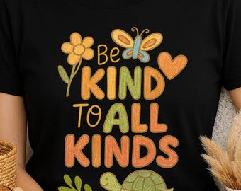 Wees aardig voor alle soorten png, trendy vriendelijkheid png-sublimatieontwerp direct digitale download