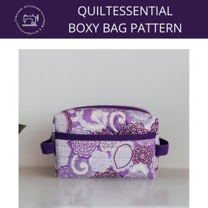 Quiltessential Boxy Bag Pattern - Beginner-Friendly Quilted Zipper Pouch PDF Sewing Pattern