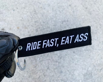 Ride fast Eat Ass Embroidered Keychain - Custom Keychain - Keytag