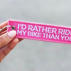 I&#39;d rather ride my bike than you Embroidered Keychain - Custom Keychain - Keytag