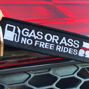 Gas or Ass no free rides Embroidered Keychain - Custom Keychain - Keytag