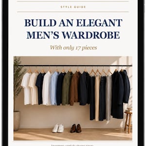 Peut inclure: Un écran de tablette numérique affichant un guide de style intitulé BUILD AN ELEGANT MEN'S WARDROBE With only 17 pieces. Sous le texte, une tringle à vêtements présente dix-sept pièces dont des chemises, vestes, pantalons et manteaux, avec deux paires de chaussures.