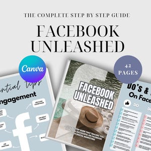 May include: A guide titled "Facebook Unleashed" with 42 pages of tips and advice on how to be successful on Facebook with digital marketing. The guide includes essential engagement tips, a list of do's and don'ts, and a graphic of a Facebook logo.