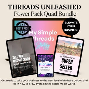 May include: A digital marketing bundle with four guides titled "Threads Unleashed", "My Simple Threads Strategy", "The Zero Income Claim", and "Becoming a Super Seller". The bundle is advertised as a "Power Pack Quad Bundle" and offers a "Best Price" deal. The guides are displayed on tablet screens with a desert landscape background.