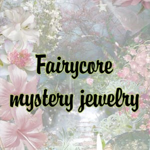 Gioielli misteriosi Fairycore, borsa misteriosa, estrazione a sorte, gioielli estetici, scatola misteriosa, ispirati alle fate e alla natura