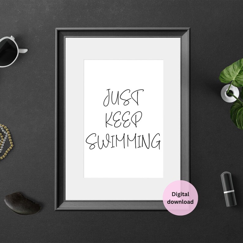 Swimming Cursive Just Keep Swimming Quote Printable Wall Art, Uplifting Encouraging ...