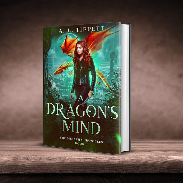 A Dragon's Mind, Book 1 of The MINATH Chronicles - A New Adult Urban Fantasy novel signed by the author, A. L. Tippett