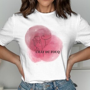 Funny wine t-shirt for women and men, Chat du Fouq