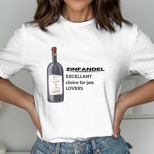 Funny wine shirt for women and men, Zinfandel, wine lover