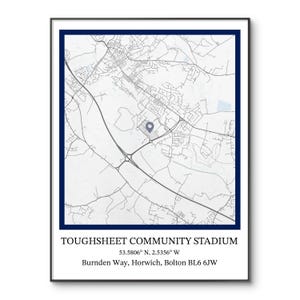 Bolton Wanderers | Football Stadium | Football Poster | Reebok Stadium | Bolton Poster | Map Location | A4 Print | Birthday | Wall Art |