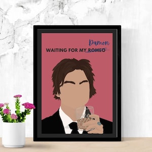 Damon Salvatore Poster The Vampire Diarie Wall Art Printable Poster For TVD Fan Print at home For Dorm TVD Room Decor Waiting For My Damon
