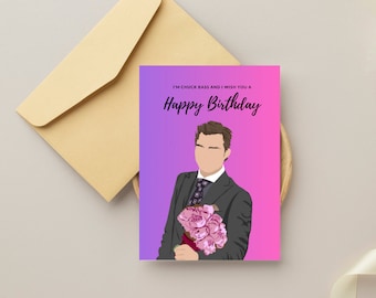 Gossip Gurl Chuck Bass Birthday Card, Greeting, Happy Birthday, I'm Chuck Printable Foldable Greeting Card, Print at home, Digital download.