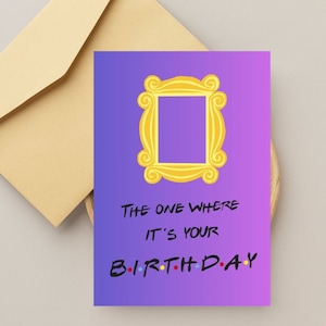 Friends Birthday Card TV Series Greeting Card Happy Birthday For Friend Printable Foldable Greeting Card Print at home Digital download