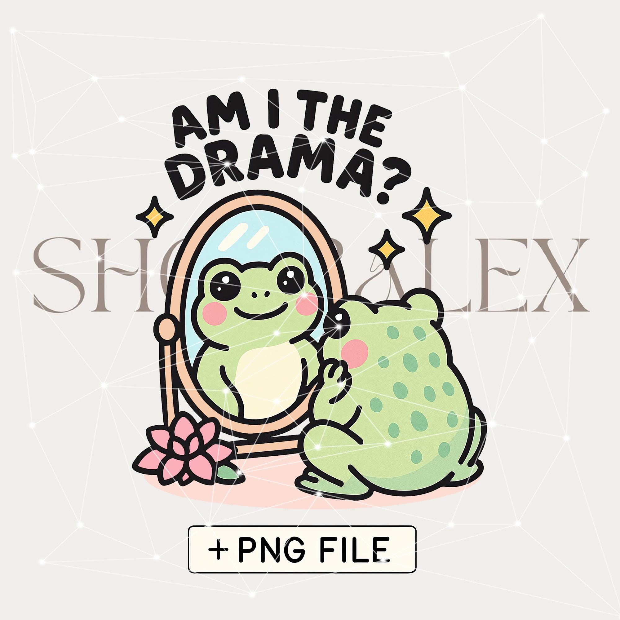 Am I The Drama Frog PNG – Cute Coquette Silly Frog Design | Funny Trendy Digital Download