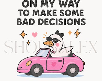 Auf dem Weg, einige schlechte Entscheidungen zu treffen PNG, lustige Gans PNG, trendiges Viral Goose Shirt Design, Dumme Gans PNG, Pink Girly Sublimationsdatei