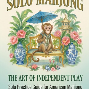 May include: A book cover titled SOLO MAHJONG THE ART OF INDEPENDENT PLAY Solo Practice Guide for American Mahjong LEARN AT YOUR OWN PACE: Essential Exercises for Beginners. It features a monkey holding a blue umbrella on a gold bench.