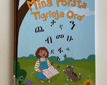Mina Första Tigrinja Ord. Svensk-Tigrinja barnbok. Tigrinja språk. Eritrean, Ethiopian, Habesha, Tigrinya alfabetet.