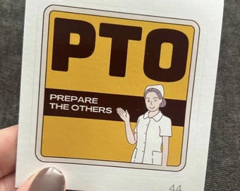 PTO Prepare The Others Sticker, Funny Nurse Sticker, Dark Humor Nurse,Healthcare Humor Sticker, ICU ER Nurse Gift, Medical Humor Vinyl Decal