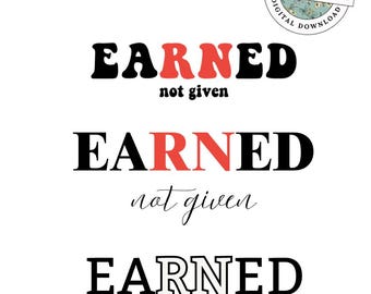 Earned Not Given SVG Bundle, Motivational Quote PNG, Achievement Shirt Design, Graduation SVG, Cricut Cut File Download