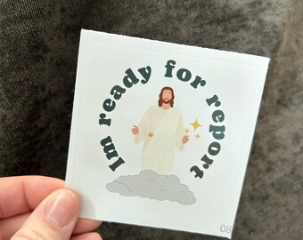 I’m Ready for Report Sticker,Nurse Dark Humor Sticker,ICU Nurse Gift, Funny Medical Sticker, Healthcare Humor, Jesus Sticker, Nursing School