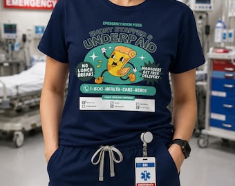 Funny ER Nurse Pizza Shirt, Short Staffed Underpaid Tee, Emergency Room Nurse Gift, Night Shift Nurse Humor Healthcare Tee