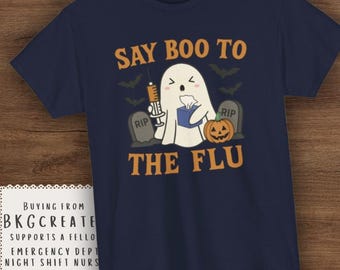 Say Boo to the Flu Halloween Nurse Shirt. Funny Ghost T-Shirt, Flu Season Nurse Tee, Spooky Medical Humor Shirt, Healthcare RN Gift