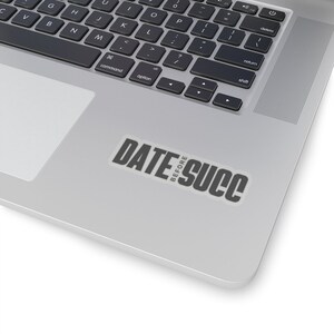 Funny Nurse Stickers - Date Before Succ Kiss-Cut Stickers - ER Nurse - Tumbler Sticker - Snarky Nurse - Nurse Gift - Laptop Decals - ICU