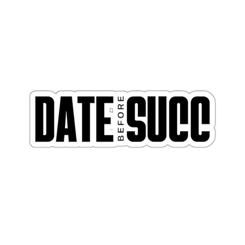 Funny Nurse Stickers - Date Before Succ Kiss-Cut Stickers - ER Nurse - Tumbler Sticker - Snarky Nurse - Nurse Gift - Laptop Decals - ICU