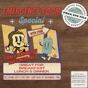 Emergency Room Special Digital Download | Turkey Sandwich & Ginger Ale Nurse Humor PNG SVG | Funny ER Night Shift Wall Art