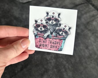 Stay Trashy Night Shift Nurse Sticker – Funny Night Shift RN Racoon Vinyl Sticker, Waterproof Nurse Humor Decal