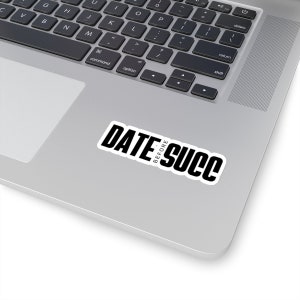 Funny Nurse Stickers - Date Before Succ Kiss-Cut Stickers - ER Nurse - Tumbler Sticker - Snarky Nurse - Nurse Gift - Laptop Decals - ICU
